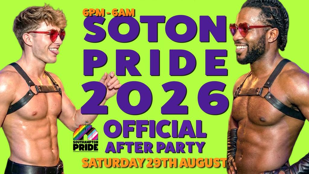 Southampton Pride - Official After Party 6pm - 6am!