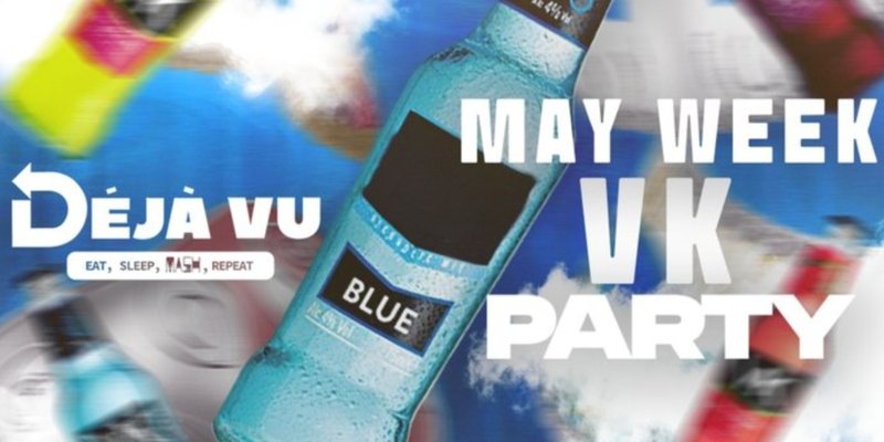 Déjà Vu - May Week VK Party