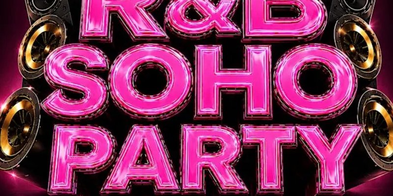 R&B Soho Party - Everyone Free Before 12AM