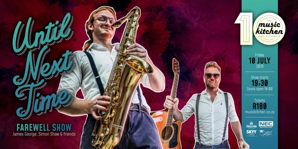 James George, Simon Shaw & Friends (Until Next Time - Farewell show)