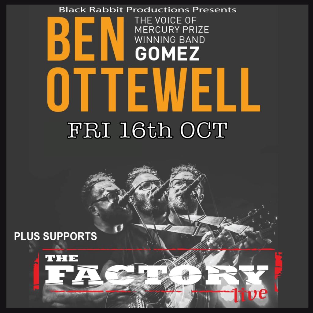 Ben Ottewell (Gomez) + Supports
