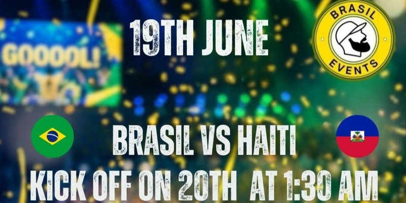 Brasil Match Nights! Brazil x Haiti 19th of June