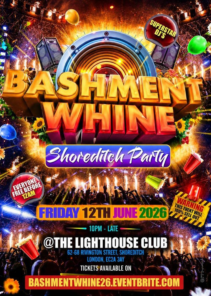 Bashment Whine  Shoreditch Party - Everyone Free Before 12AM