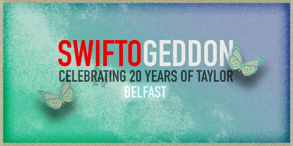 Swiftogeddon - 20 years of Taylor special - Belfast