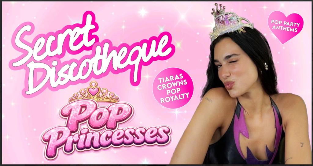 Secret Discotheque: Pop Princesses 👑💅