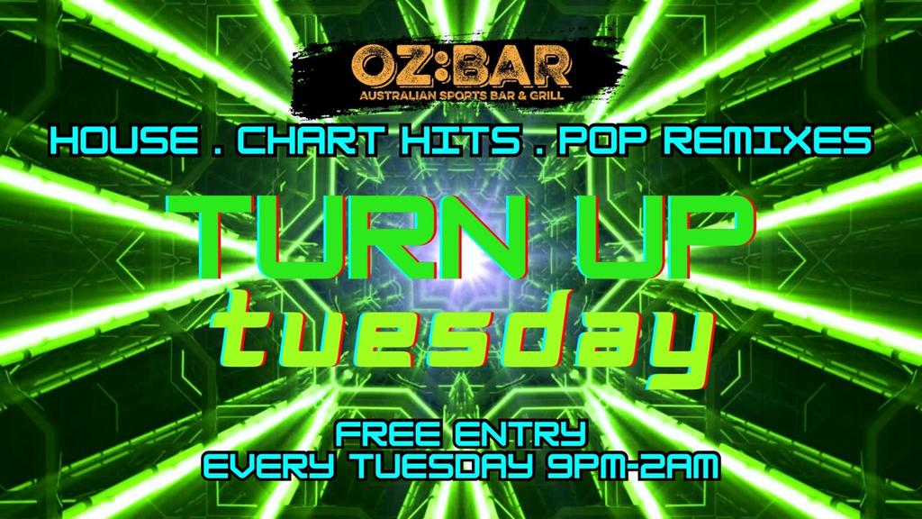 TURN UP Tuesdays | OZ:BAR