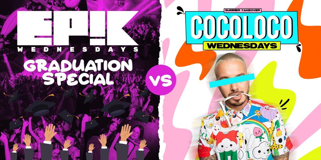 Epik Wednesdays vs COCOLOCO Sussex Graduation Special! 💃