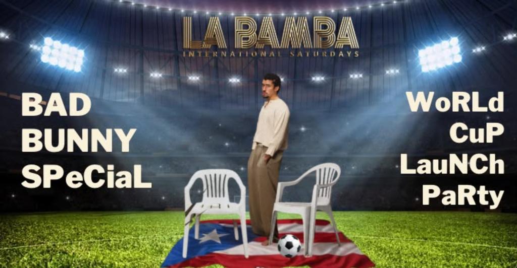 La Bamba - Bad Bunny Special, World Cup Launch Party