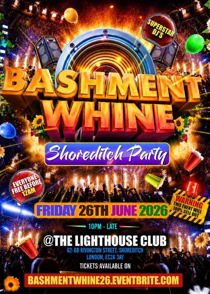 Bashment Whine  Shoreditch Party - Everyone Free Before 12AM