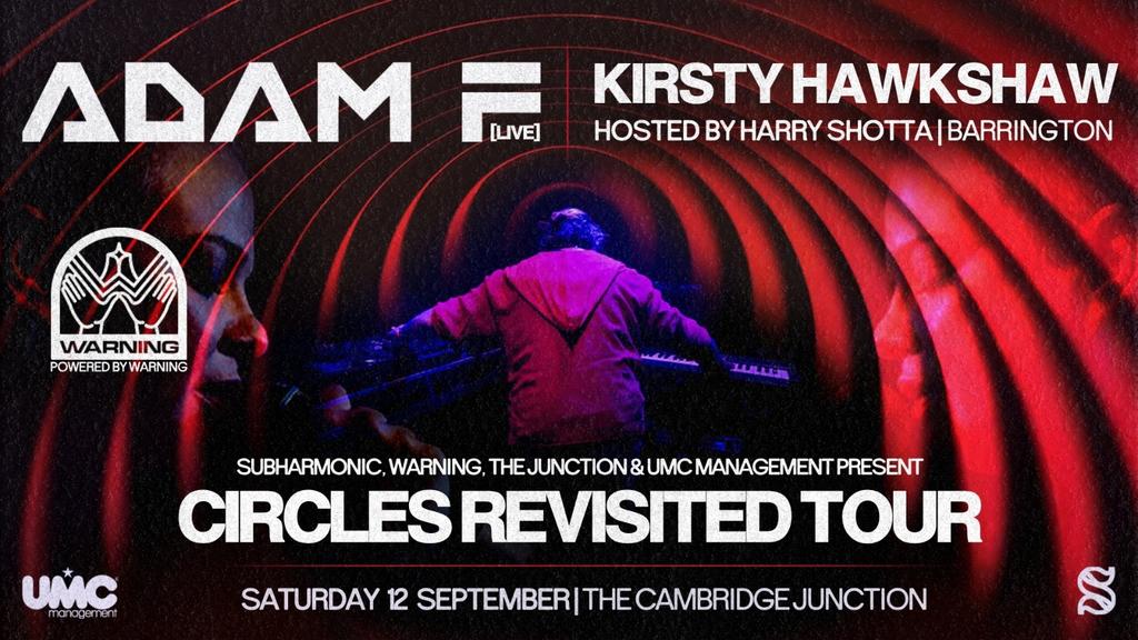 Warning presents Adam F LIVE - Circles Revisited