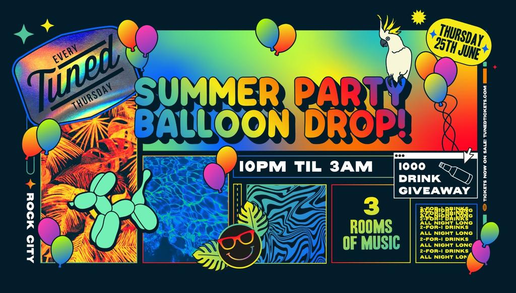 Tuned - SUMMER PARTY BALLOON DROP! (1000 DRINKS GIVEAWAY SPECIAL) - Nottingham's Biggest Student Night - 2-4-1 Drinks All Night Long - (inc Silent Disco In Beta Room) 25/06/26