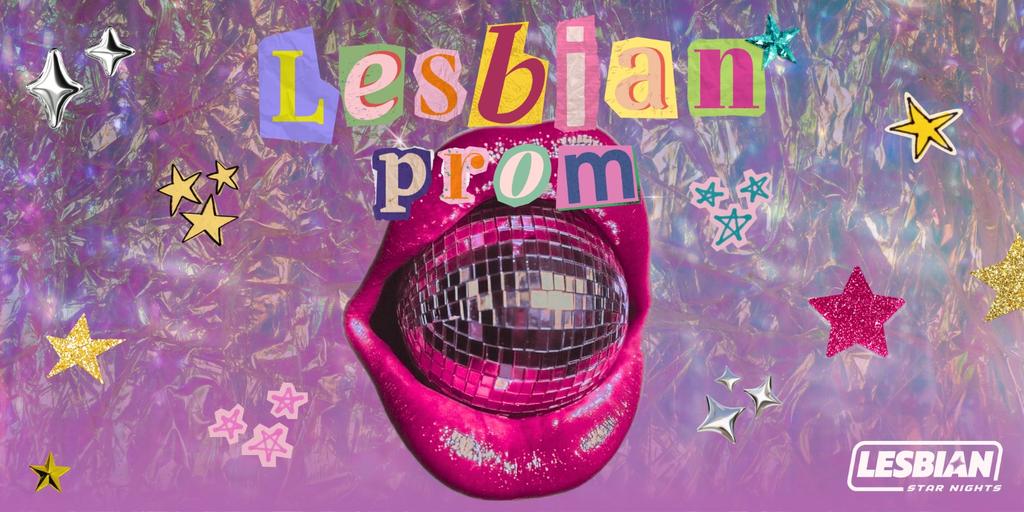 Lesbian* Prom Night!
