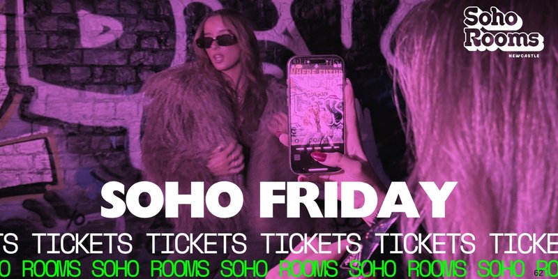 Soho Fridays 🍒| Soho Rooms Newcastle