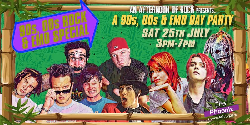 LONDON An Afternoon of Emo & 90s, 00s Rock, 3pm-7pm, Sat 25th July