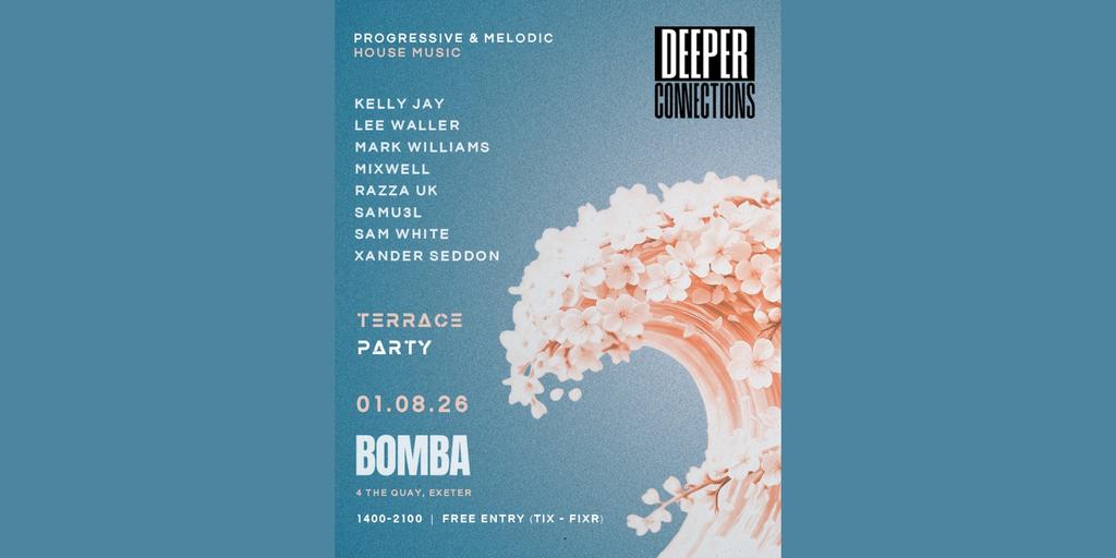 Deeper Connections Terrace Party | Bomba Exeter | 01.08.26