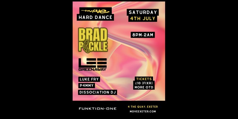 Move Hard Dance presents: BRAD PICKLE + more | 04.07.26 | Exeter