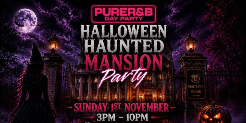 Pure R&B - Halloween Hunted Mansion Party Sun 1st Nov