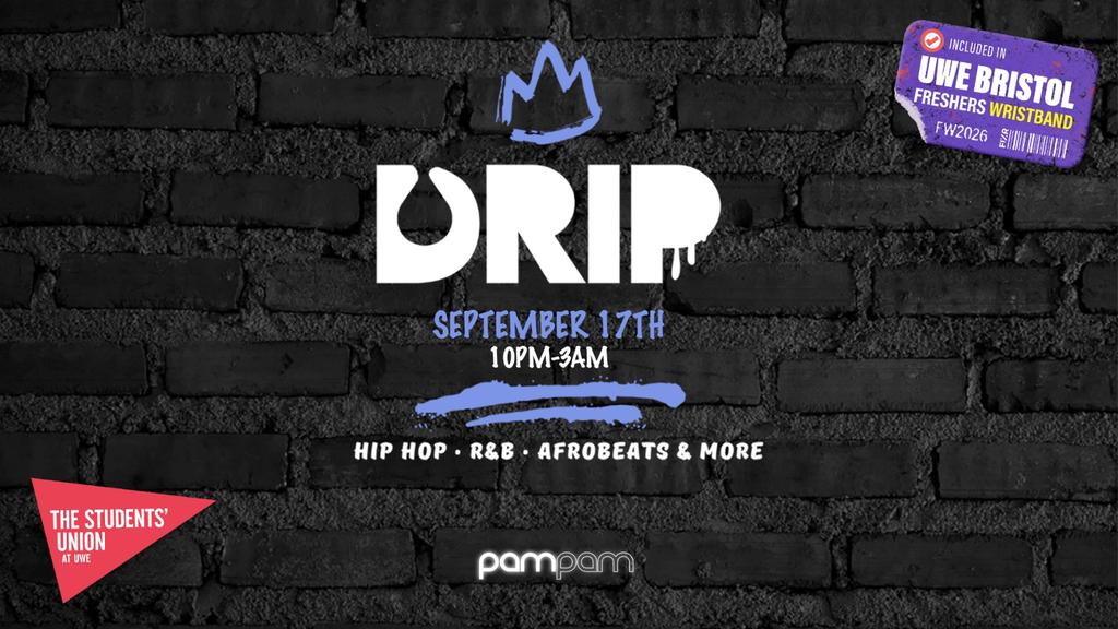 UWE Bristol Official Freshers | DRIP