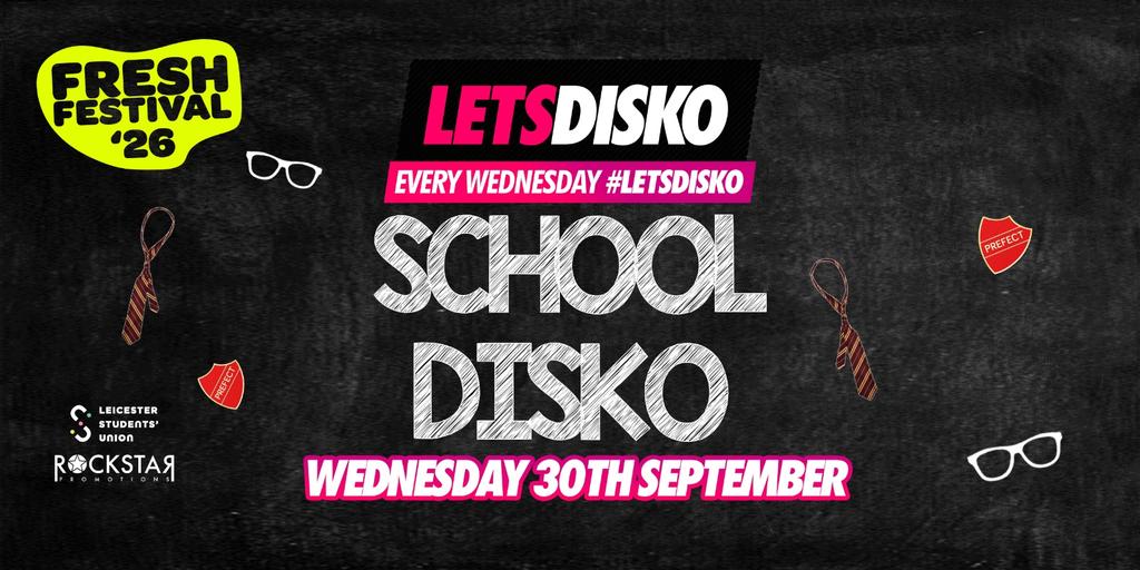 LETSDISKO Freshers School Disko!