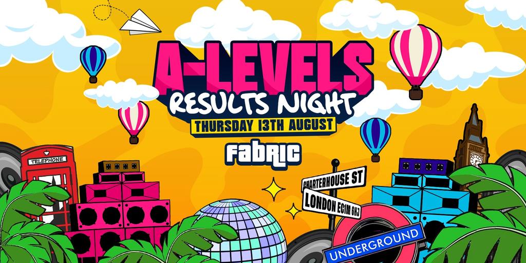 A-Level Results Night 2026 @ FABRIC!