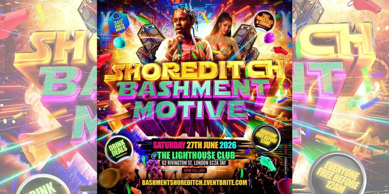 Shoreditch - Bashment Motive - Everyone Free Before 12AM