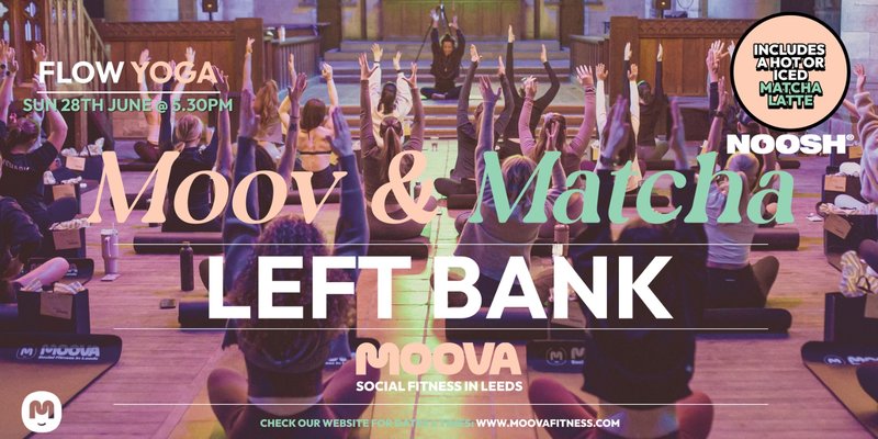 MOOV & MATCHA: FLOW YOGA w/ Gaby - Sun 28th June @ 5.30pm