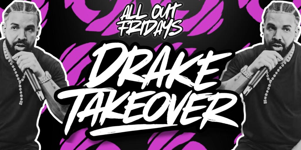 ALL OUT FRIDAYS | DRAKE TAKEOVER 🔥