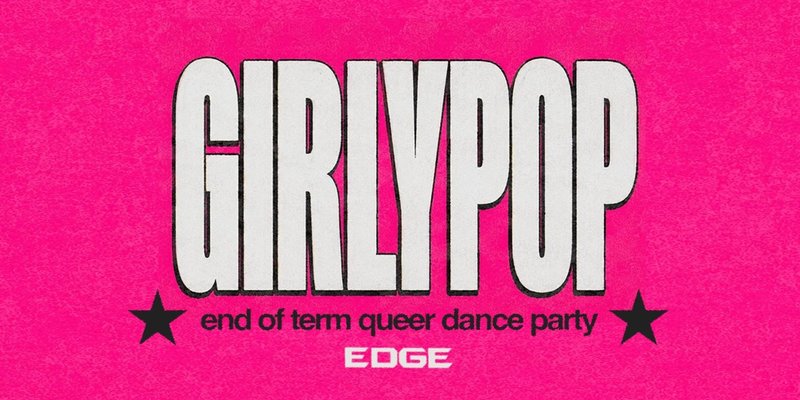 Girlypop/EDGE - End of Term
