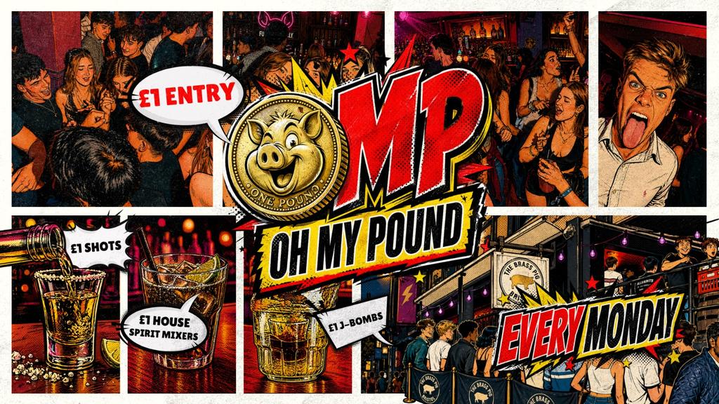 OMP MONDAYS @ The Brass Pig - £1 DRINKS!