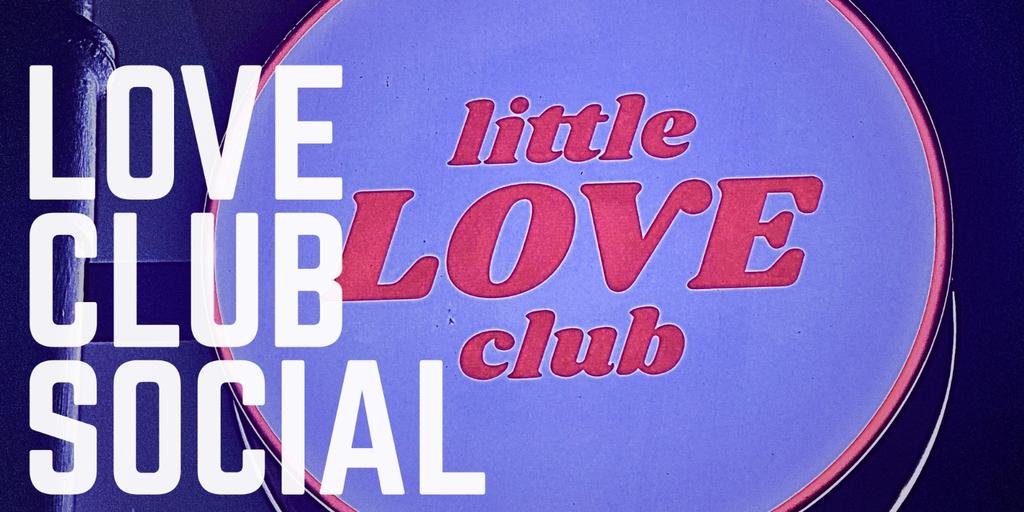 Love Club Social 02/12