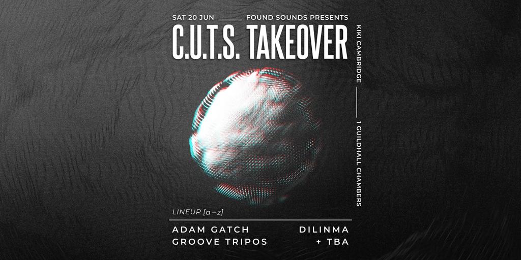 Found Sounds presents: C.U.T.S Takeover
