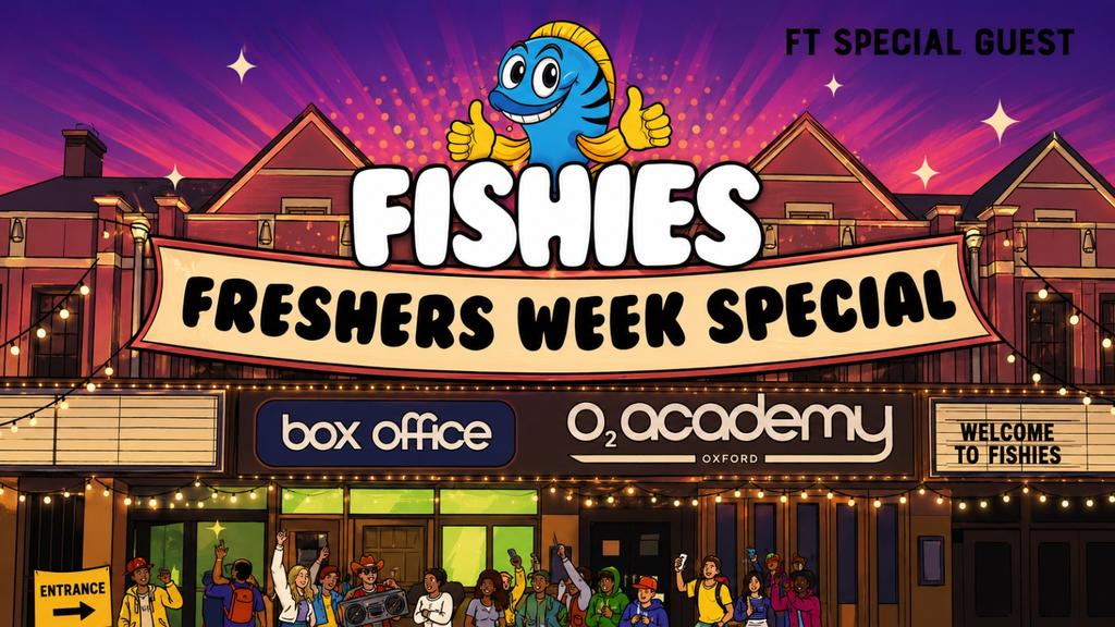 Fishies Oxford Freshers Week 2026