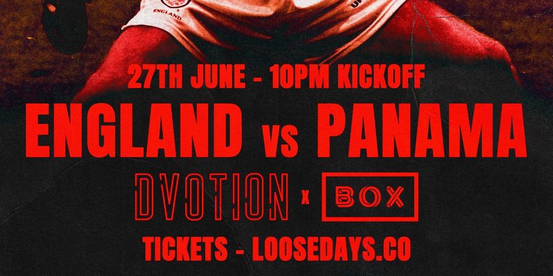 DVOTION X BOX HEADINGLEY | ENGLAND VS PANAMA | FIRST 300 TICKETS GET A FREE DRINK | 2X LARGE SCREENS & 24 INDOOR SCREENS