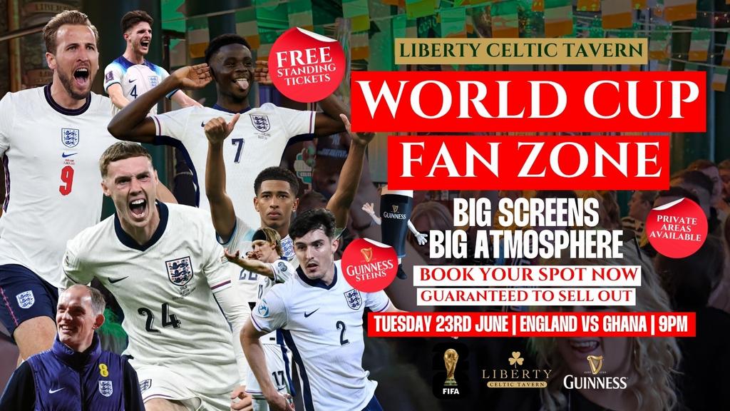 England v Ghana | World Cup | Liberty Celtic Tavern