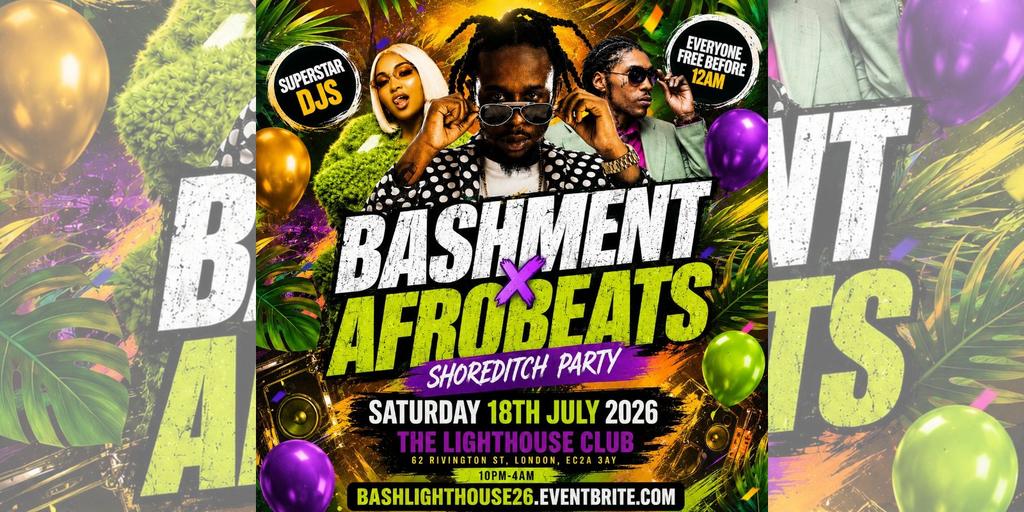 Bashment X Afrobeats - Shoreditch Party - Everyone Free Before 12AM