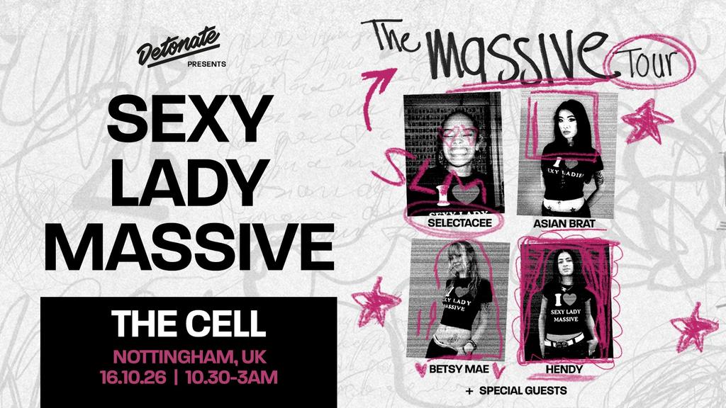 SEXY LADY MASSIVE - Nottingham 16.10.26