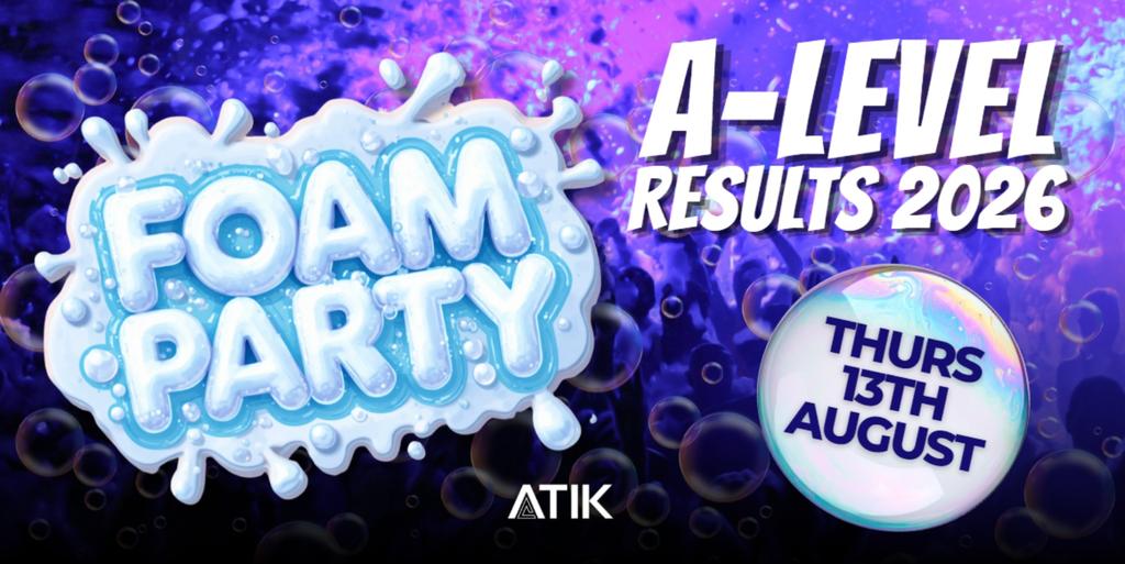 A-LEVEL RESULTS 2026 - FOAM PARTY!