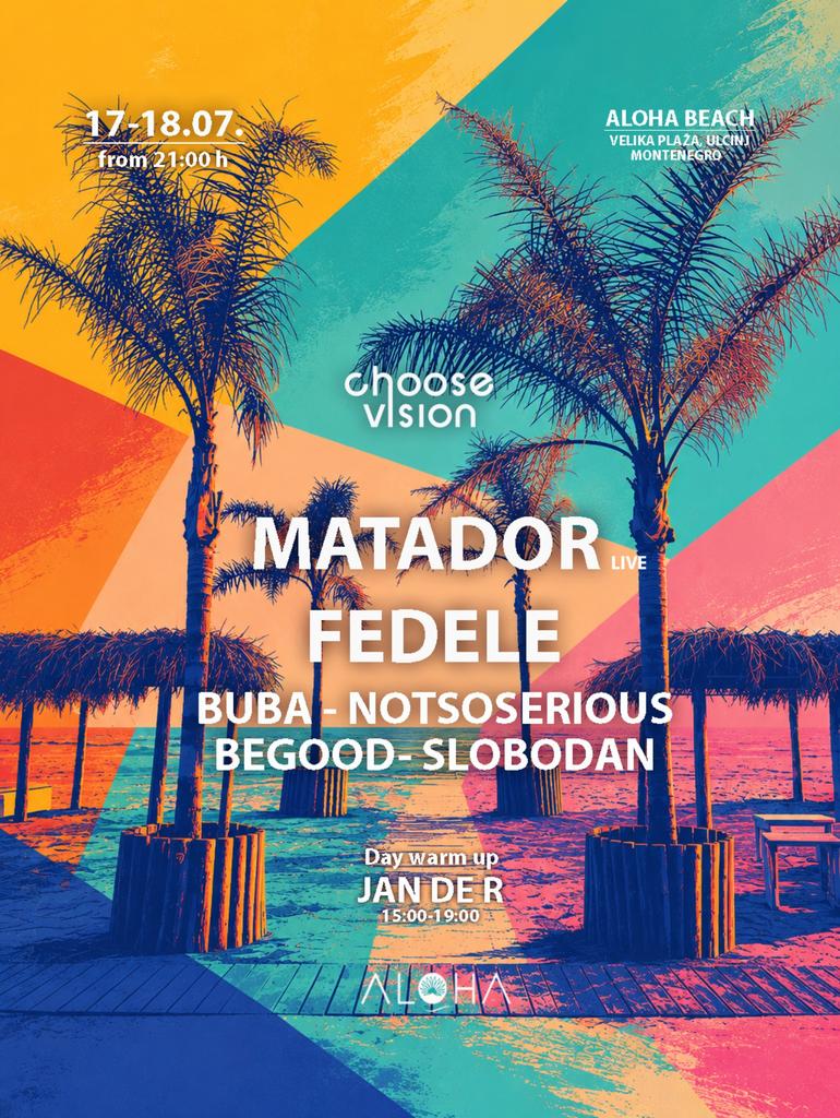 Choose Vision w/ MATADOR & FEDELE