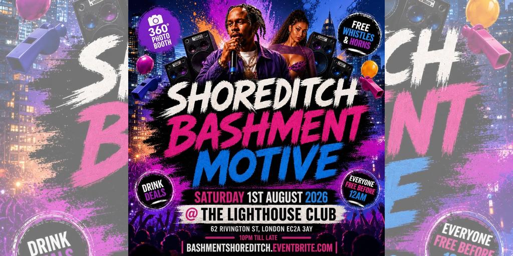 Shoreditch - Bashment Motive - Everyone Free Before 12AM