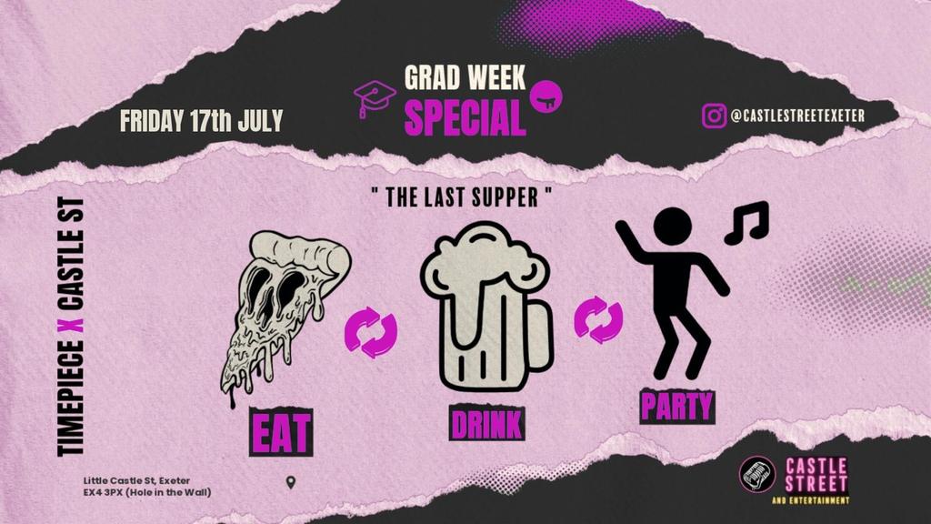 Last Supper Fri 17.07 - Grad Week Special + Timepiece entry