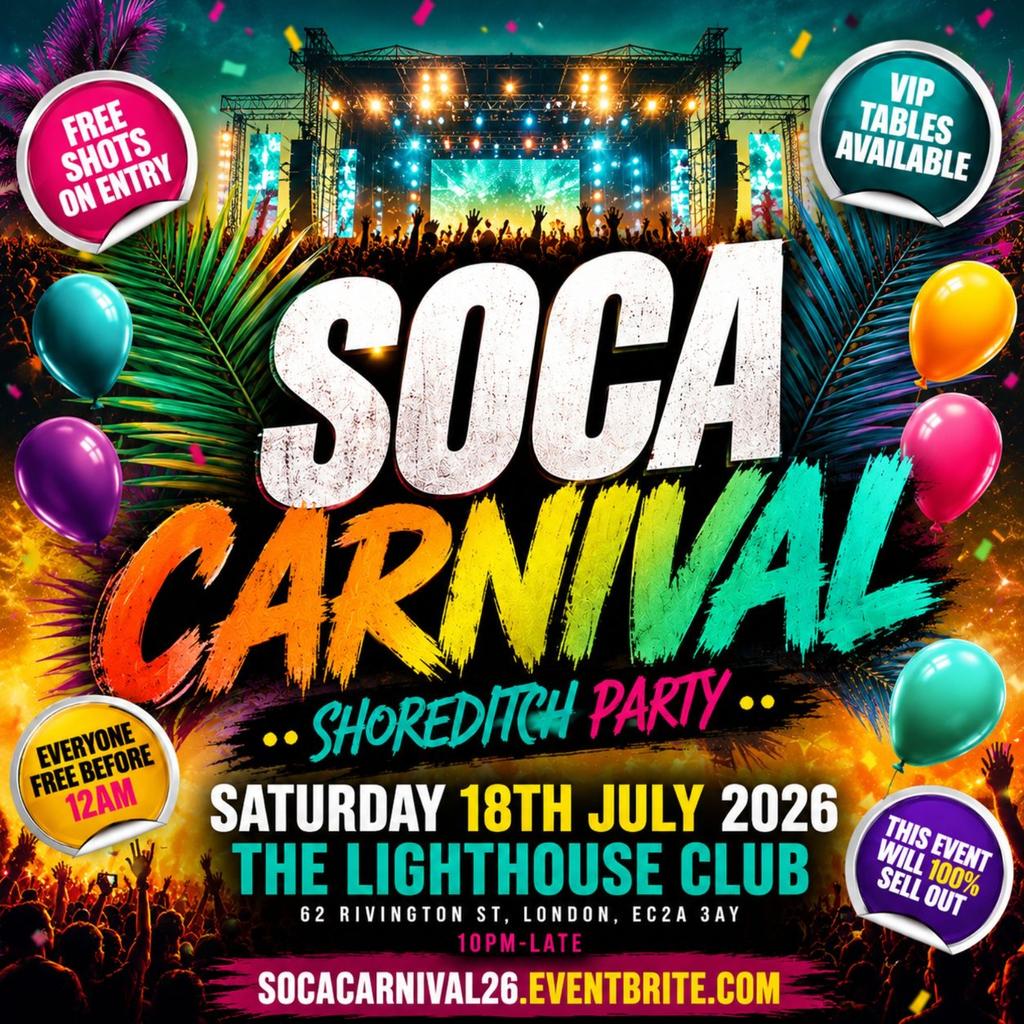Soca Carnival - Shoreditch Party - Everyone Free Before 12AM