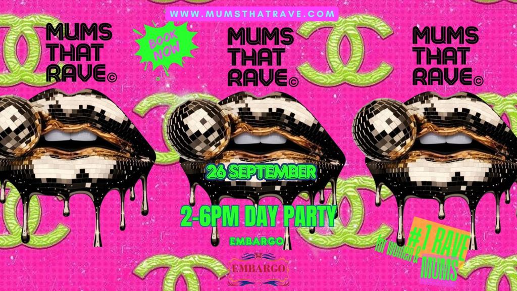 Mums That Rave (Ticket Link in Description)