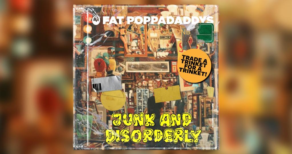 Fat Poppadaddys: JUNK AND DISORDERLY