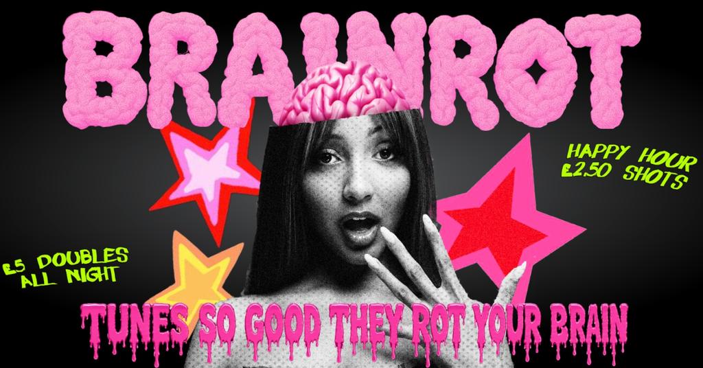 BRAINROT @ CHALK |  tunes so good they rot ur brains!