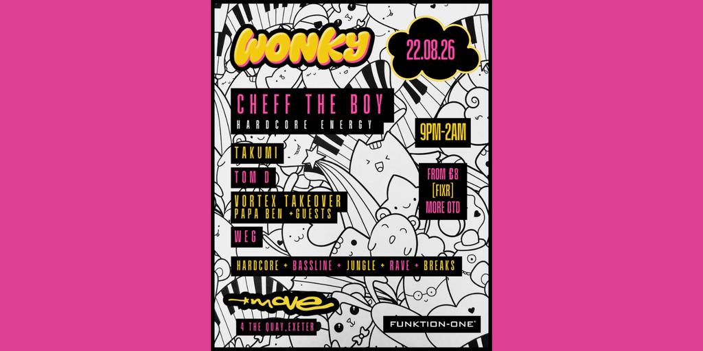 WONKY presents: CHEFF THE BOY + more | 22.08.26 | Exeter