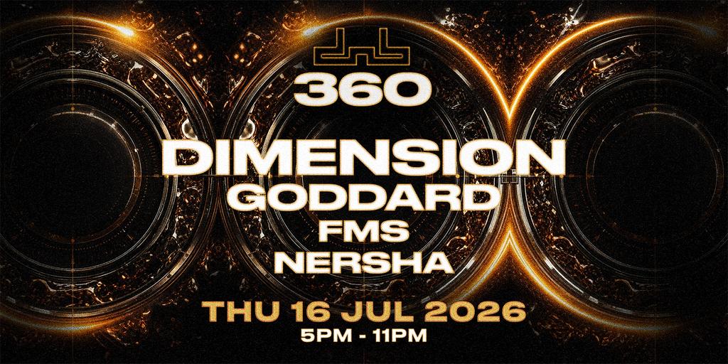 DnB Allstars 360 - 16th July - W/ Dimension, Goddard + more