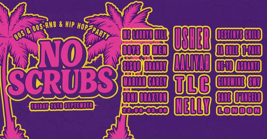 No Scrubs: 90s & 00s R&B Night (London)