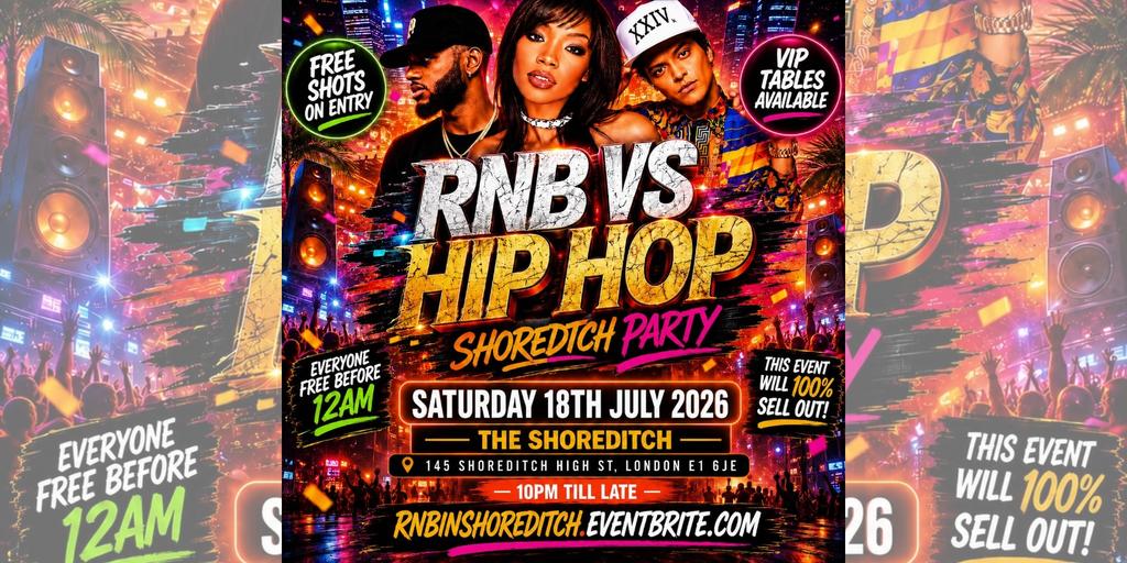 RNB VS Hip Hop Shoreditch Party - Everyone Free Before 12AM
