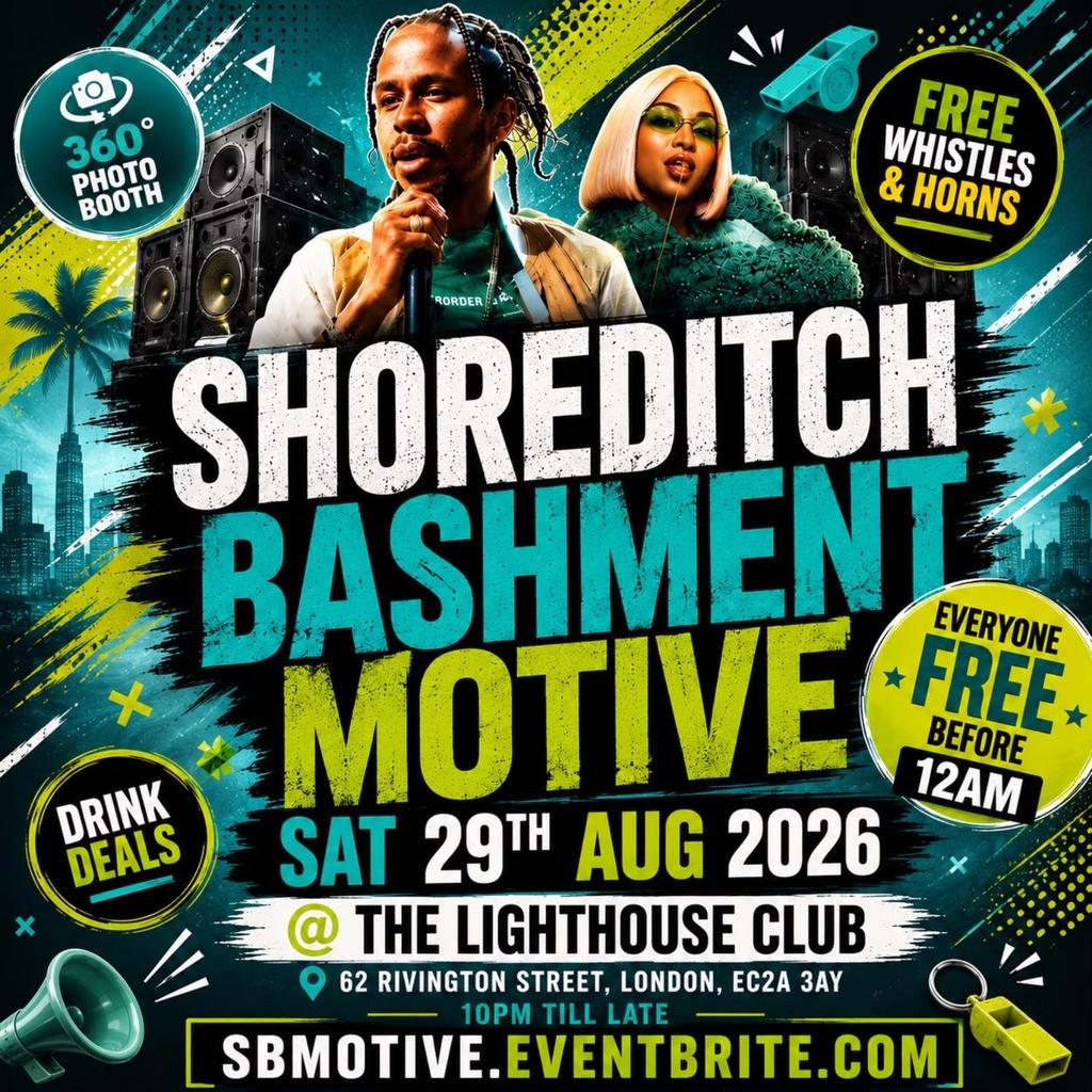 Shoreditch - Bashment Motive - Everyone Free Before 12AM