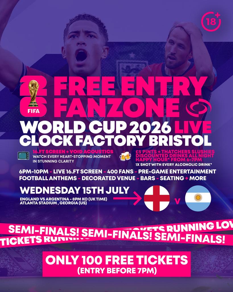 WORLD CUP SEMI-FINALS 2026 – ENGLAND VS ARGENTINA @ CLOCK FACTORY BRISTOL [FREE ENTRY]